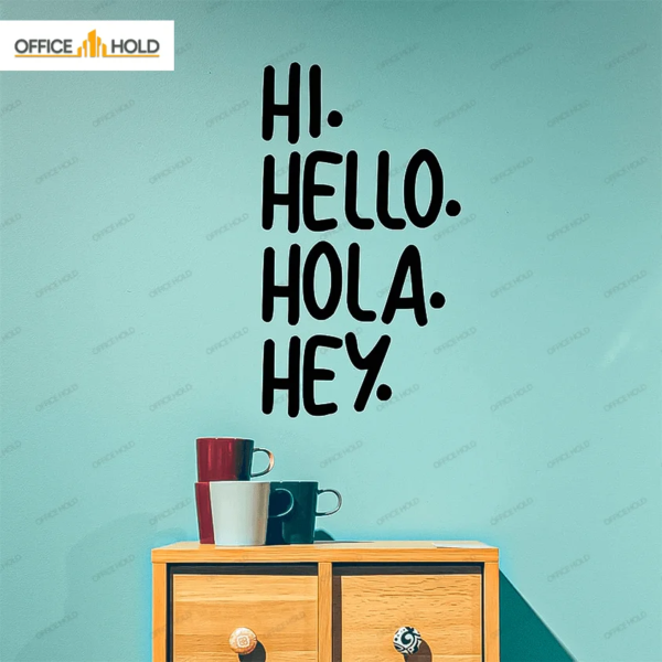 a text written on the wall for wall decoration. Hi Hello Hola Hey Multi-Language Wall Art Decor